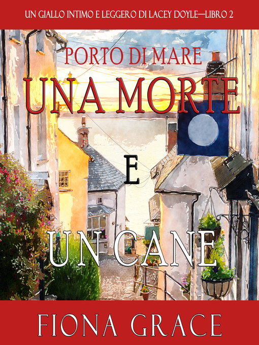 Title details for Una morte e un cane by Fiona Grace - Available